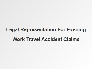 Evening Work Travel Accident Claims and Legal Support