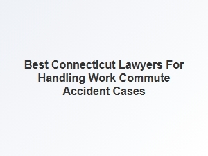 Finding the Right Connecticut Lawyer for Work Commute Accidents